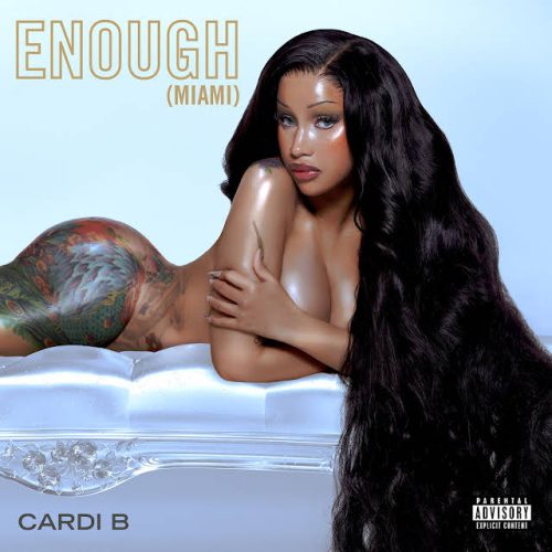 Cardi B – “Enough (Miami)”