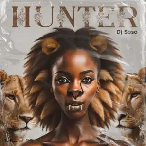 DJ Soso – Hunter