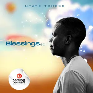 Ntate Tshego – Blessings EP