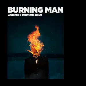 Zakente & Drumetic Boyz – Burning Man (Original Mix)