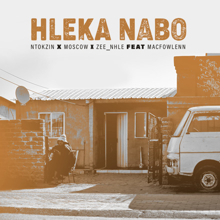 Ntokzin, Moscow & Zee_Nhle - Hleka Nabo