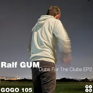 Ralf GUM – Dubs For The Clubs EP2