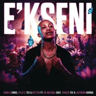 Kabelo Sings, Felo Le Tee & Myztro - E'kseni