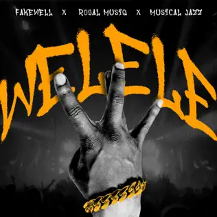 Fake'well, Royal Musiq & Musical Jazz - Welele