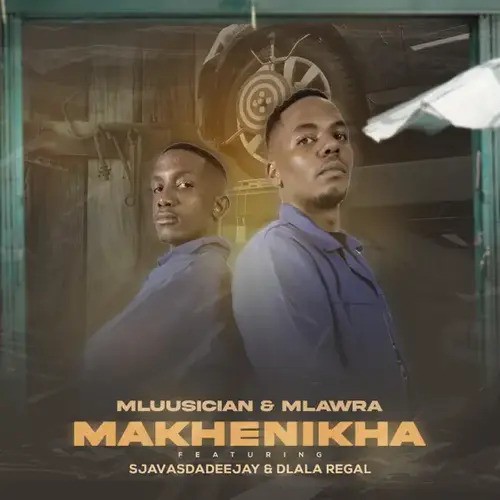 Mluusician & Mlawra SA – Makhenikha