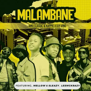 Amu Classic, Kappie & Djy Vino – Malambane