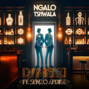 DJ Melzi – Ngalo Tshwala