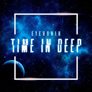 EyeRonik – Time in Deep EP