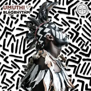 BlaQRhythm – Umuthi EP