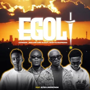 Cowboii, Mellow & Sleazy & Scotts Maphuma – eGoli