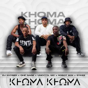 DJ Khyber, OHP Sage & Sykes – Khoma Khoma