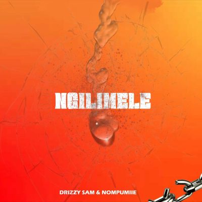 Drizzy Sam (RSA) & Nompumiie – Ngilimele