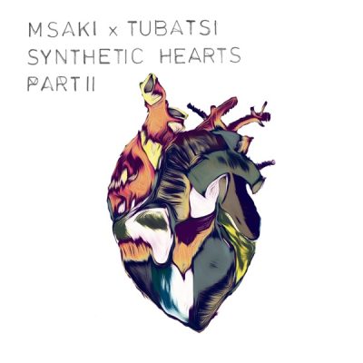 Msaki & Tubatsi Mpho Moloi – Synthetic Hearts Part II (Album)