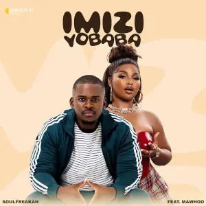 Soulfreakah & MaWhoo – Imizi YoBaba