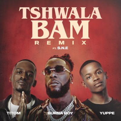 TitoM, Yuppe & Burna Boy – Tshwala Bam (Remix)