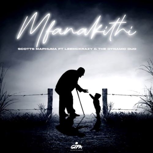 Scotts Maphuma - Mfanakithi