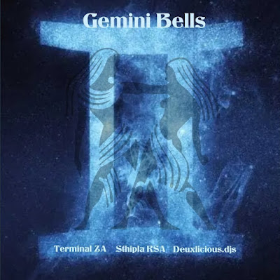 Terminal ZA, Sthipla rsa & deuxlicious.djs - Gemini Bells