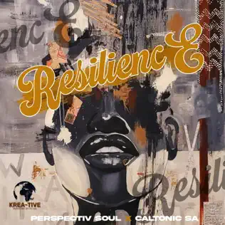 Caltonic SA & Perspectiv Soul - Resilience EP