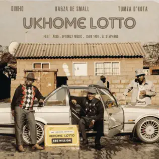 Dinho, Tumza D'Kota & Kabza De Small - uKhome Lotto