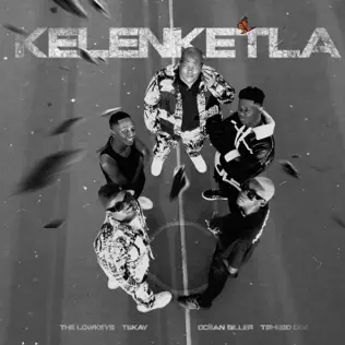 The Lowkeys & Tshego Dee - KELENKETLA