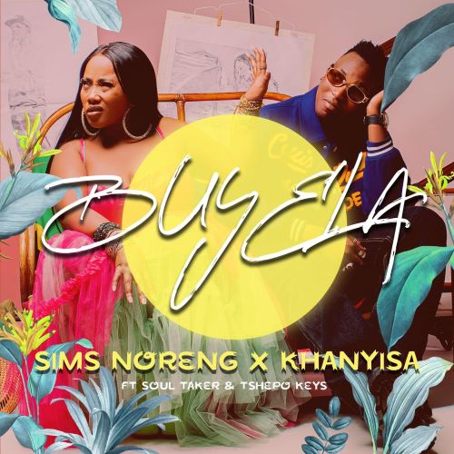 Sims Noreng & Khanyisa - Buyela