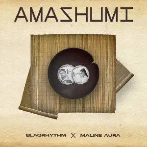 BlaQRhythm & Maline Aura – Amashumi