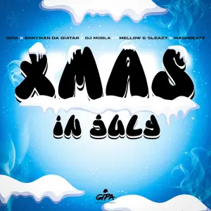 Gipa, Ennyman Da Guitar & DJ Mobla - Xmas In July