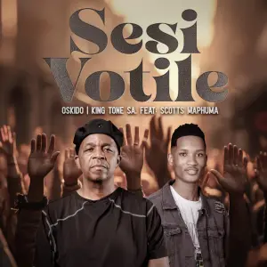 OSKIDO & King Tone SA – Sesi Votile