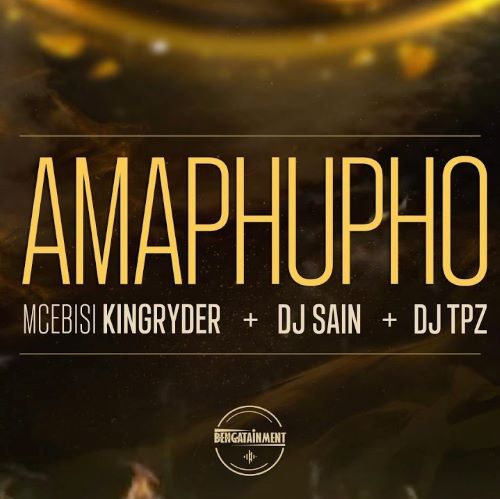 Mcebisi King Ryder, DJ Sain & DJ Tpz - Amaphupho