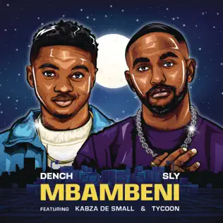 Dench & SLY - Mbambeni