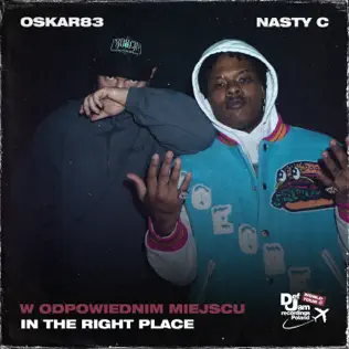 Oskar83, Nasty C & Def Jam World Tour - W odpowiednim miejscu (In the right place)