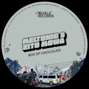 Meltonic & Zito Mowa – Box Of Chocolate