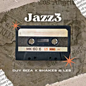 DJy Biza & Shakes & Les – Jazz3 (On!)