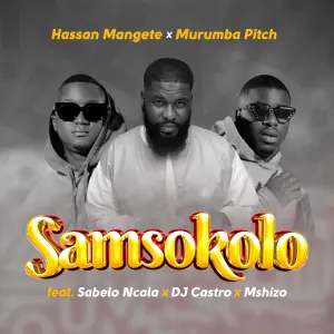 Hassan Mangete & Murumba Pitch – Samsokolo