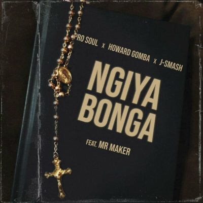 ProSoul, Howard Gomba & J-Smash – Ngiyabonga