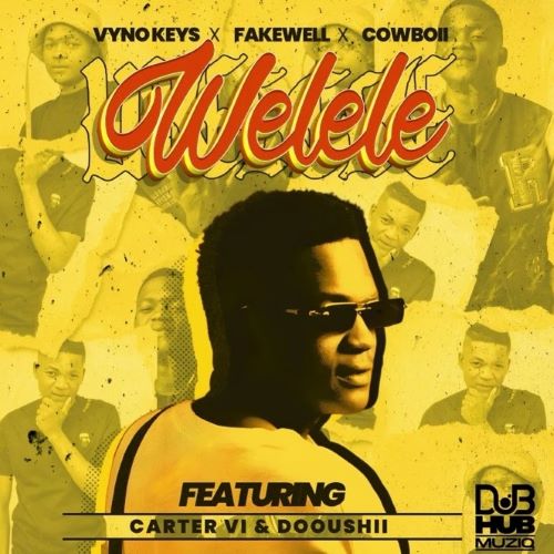 Vyno Keys, Fakewell & Cowboii - Welele