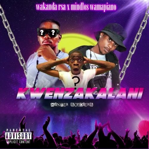 Mindlos Wamapiano & Wakanda Rsa - Kwenzakalani