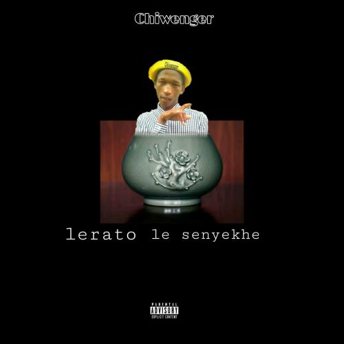 Chiwenger - Lerato Le Senyekhe