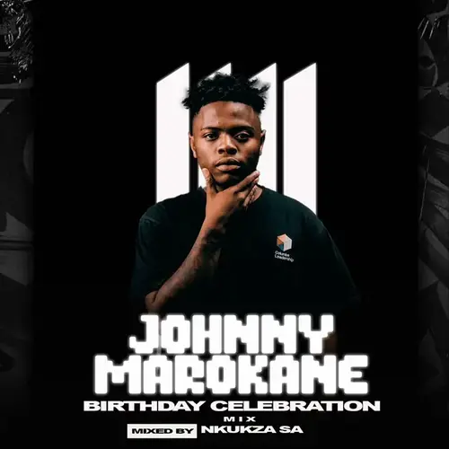 Nkukza SA – Johnny Marokane Birthday Celebration Mix