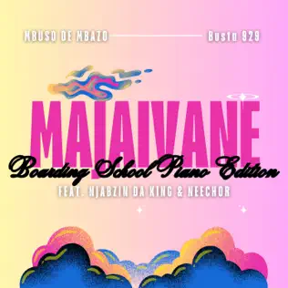 Mbuso De Mbazo & Busta 929 - Majaivane (Boarding School Piano Edition)