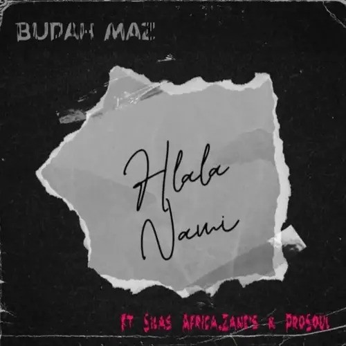 Budah Maz & ProSoul Da Deejay – Hlala Nami