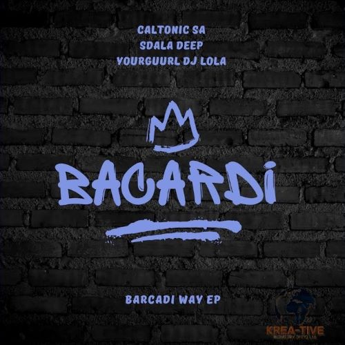 Caltonic SA, Sdala Deep & YourGuurl DJ Lola - Bacardi Way EP