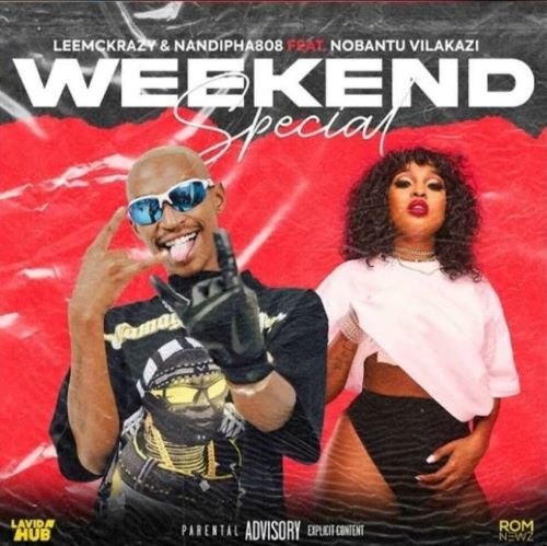 LeeMcKrazy & Nandipha808 – Weekend Special