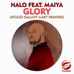 Halo, Maiya & Atjazz – Glory (Atjazz Galaxy Aart Remixes)