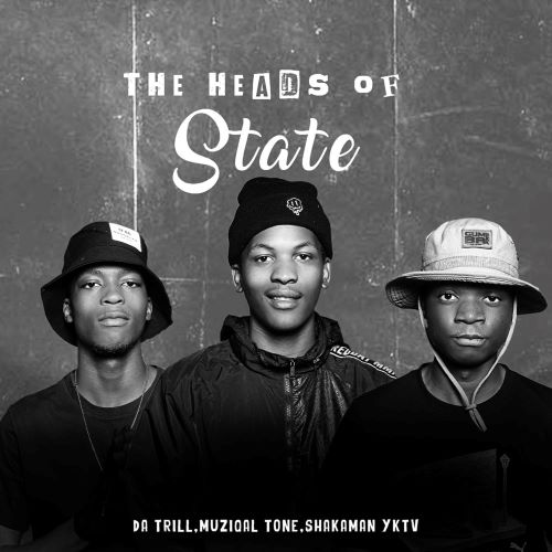 Da Trill, Muziqal Tone & ShakaMan YKTV – The Heads of State (Album)