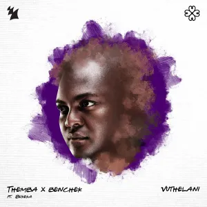 THEMBA & Benchek – Vuthelani