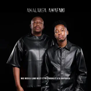 Mas Musiq & Lawd Weezy - Amalanga Awafani