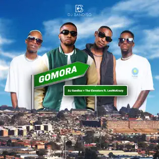 DJ Sandiso & The Elevatorz - Gomora