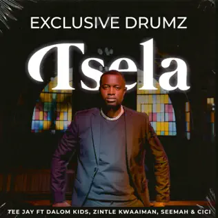 Exclusive Drumz & Tee Jay - Tsela