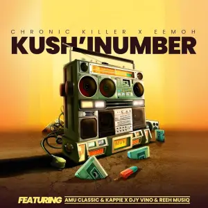 Chronic Killer & Eemoh – Kush’Inumber